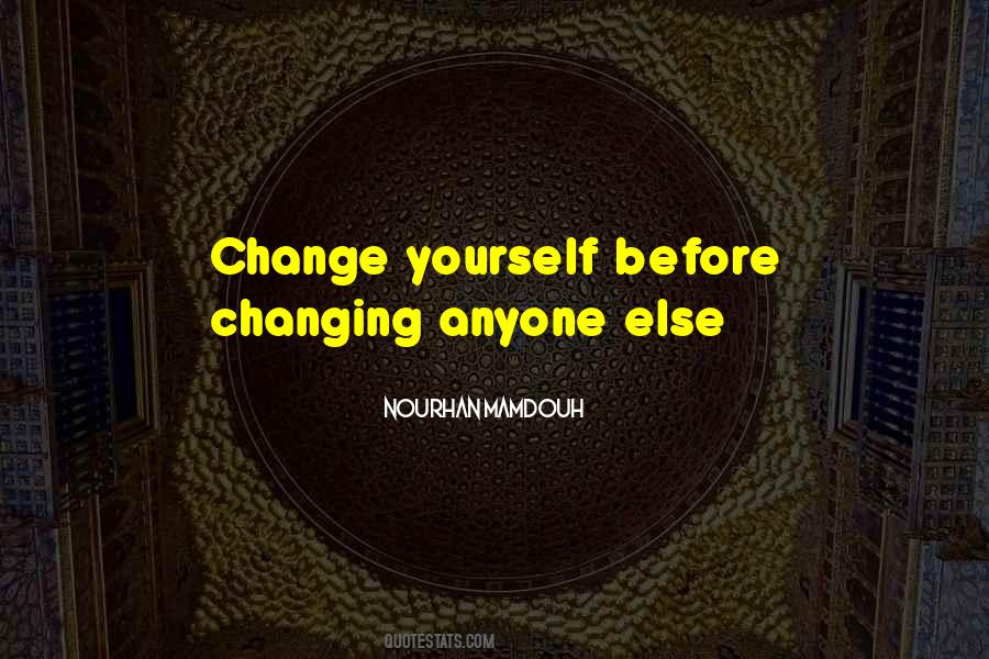 Quotes About Change Yourself #131727