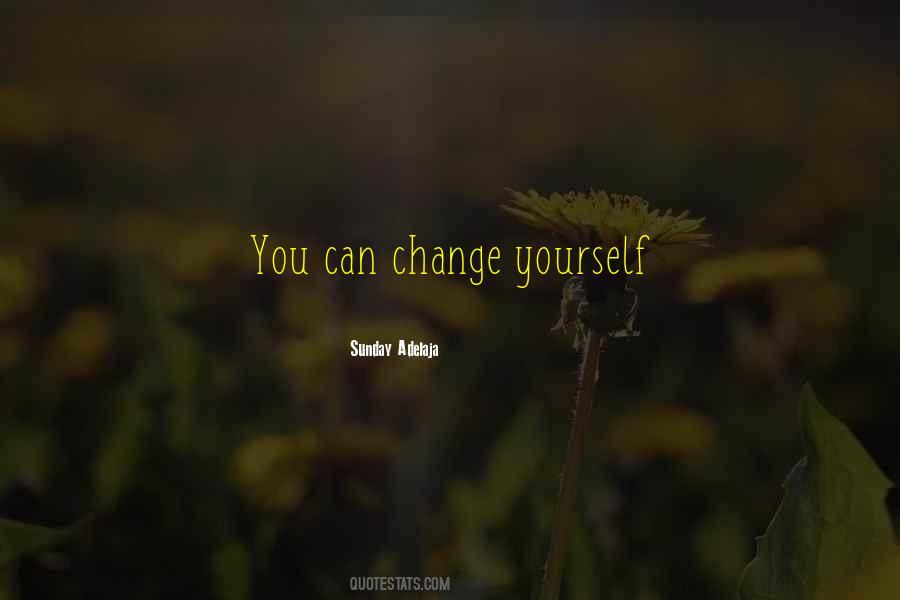 Quotes About Change Yourself #1528237