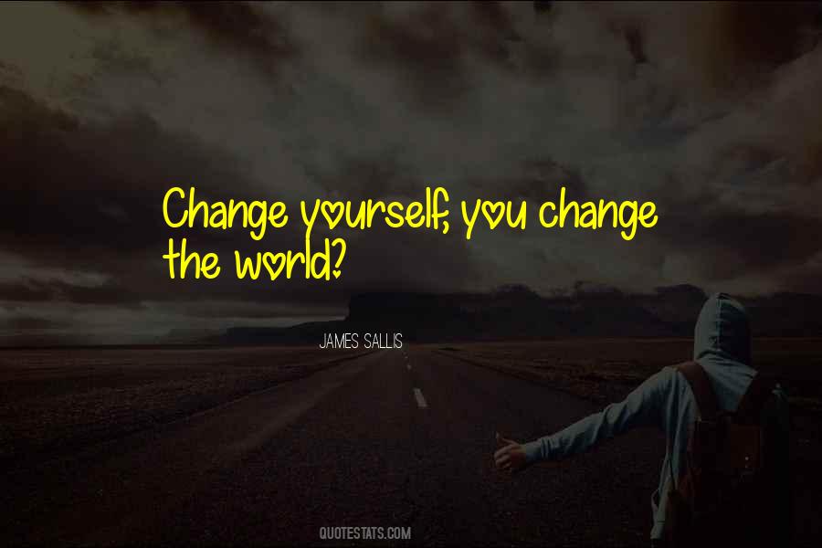 Quotes About Change Yourself #56493