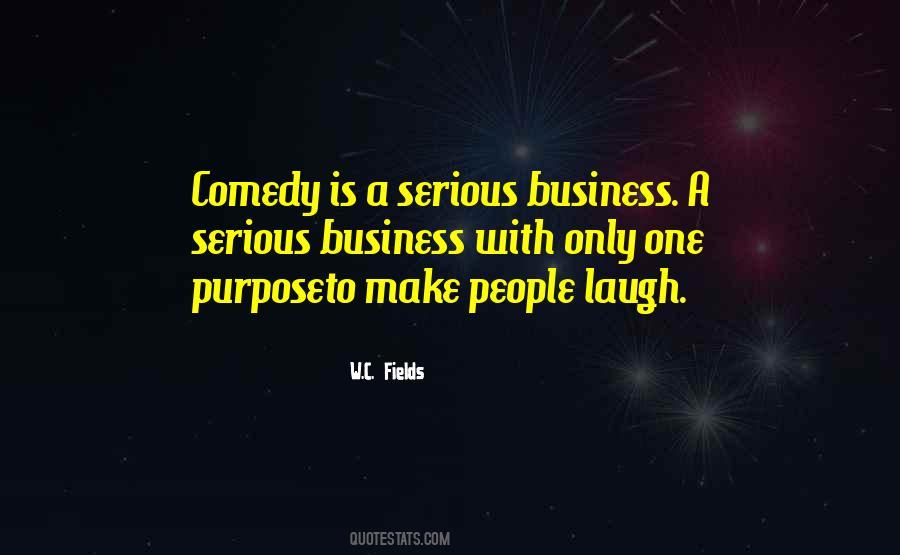 Quotes About Serious Business #1108908