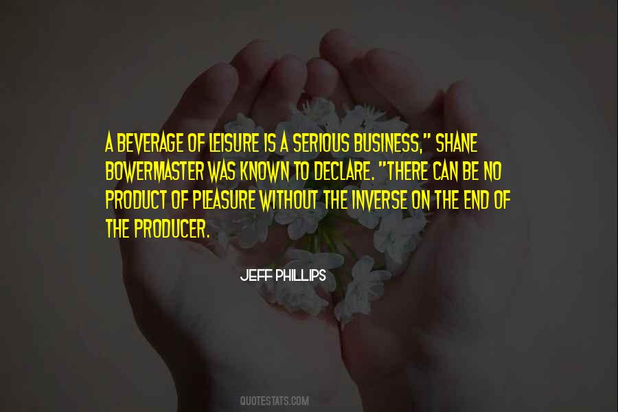 Quotes About Serious Business #1324776