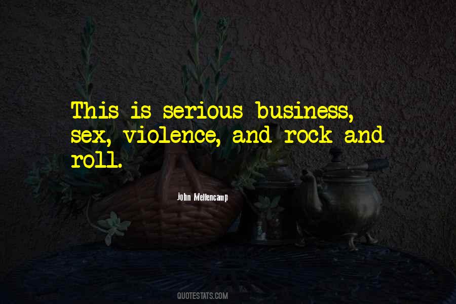 Quotes About Serious Business #1666406