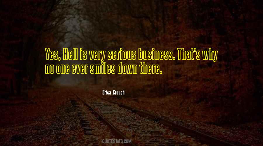 Quotes About Serious Business #355932