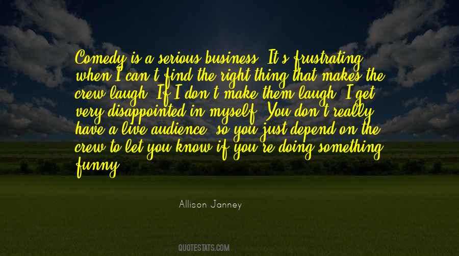 Quotes About Serious Business #718786