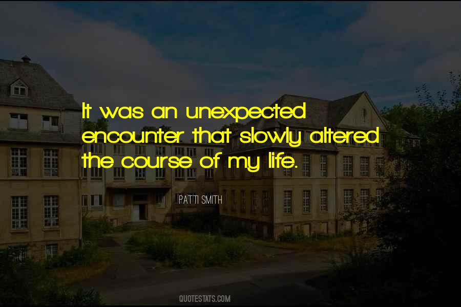 Quotes About Unexpected Life #220864