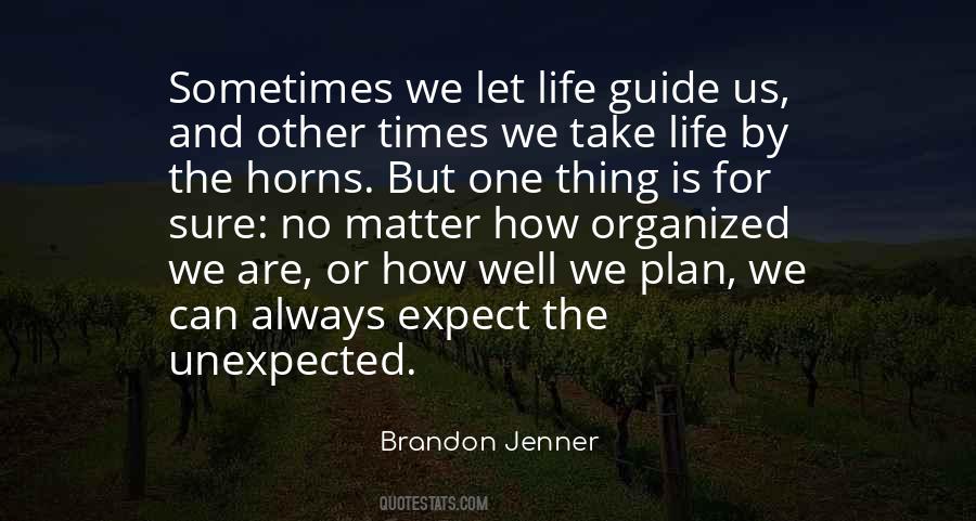 Quotes About Unexpected Life #842731
