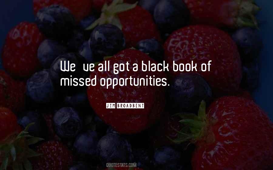 Quotes About Missed Opportunities #456386