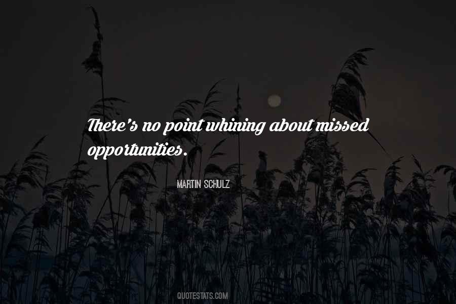 Quotes About Missed Opportunities #622752