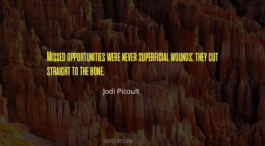 Quotes About Missed Opportunities #770625