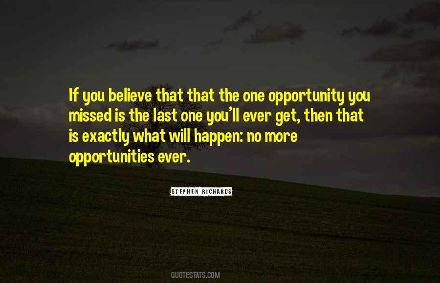 Quotes About Missed Opportunities #952637