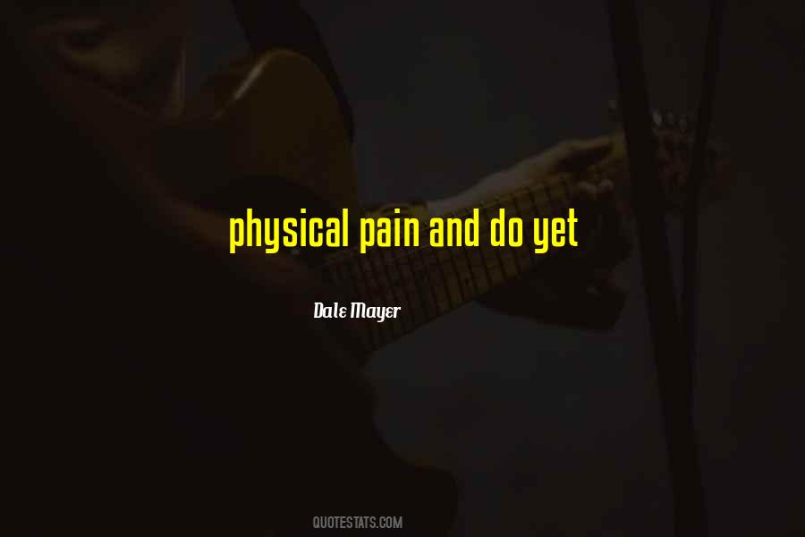 Quotes About Physical Pain #384701