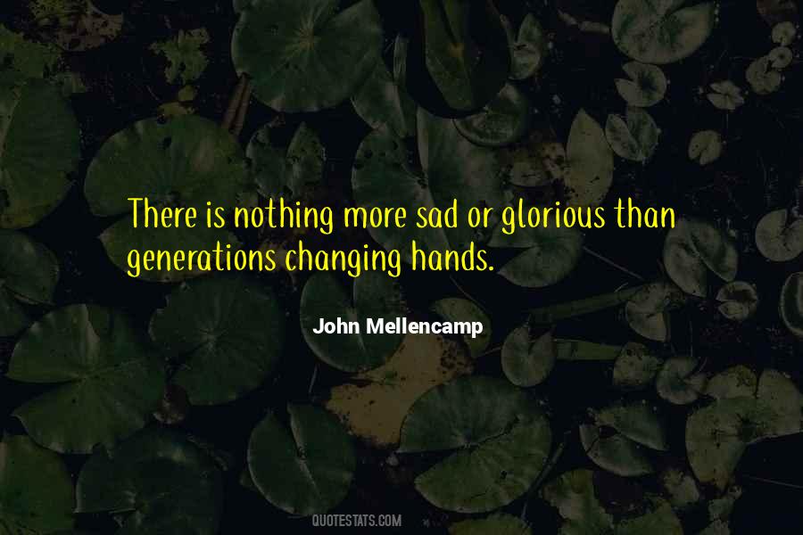 Quotes About Generations Changing #405756