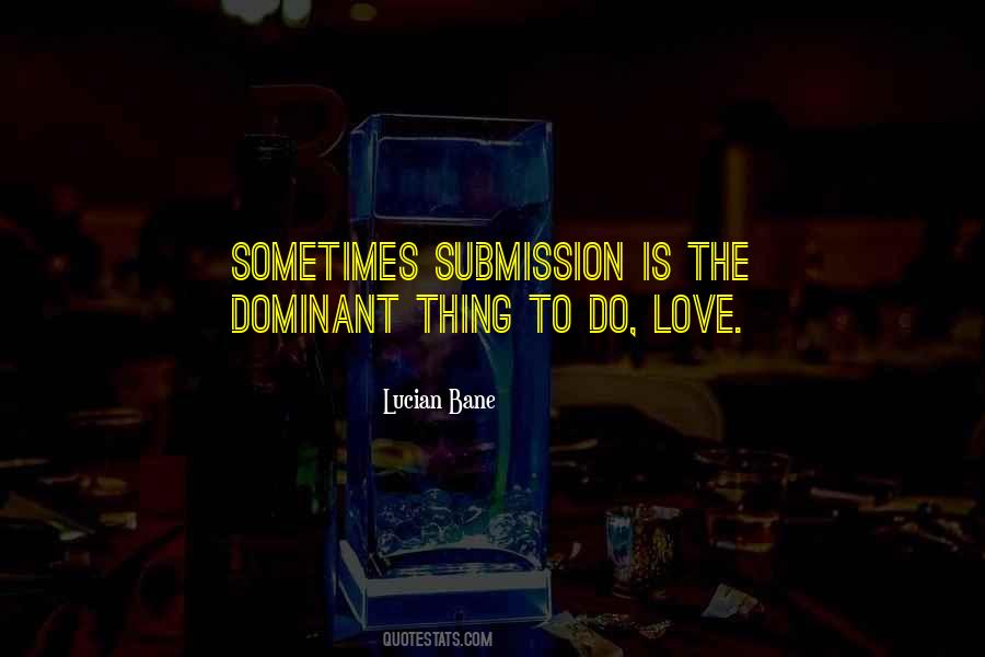Dominant Love Quotes #1680365