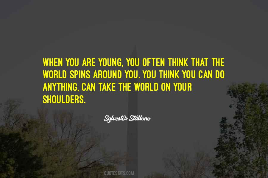 Quotes About The World On Your Shoulders #1250113