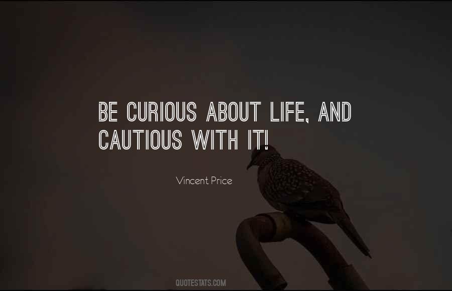 Quotes About Curious #1674529