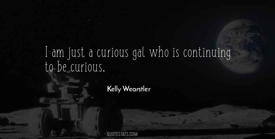 Quotes About Curious #1691417