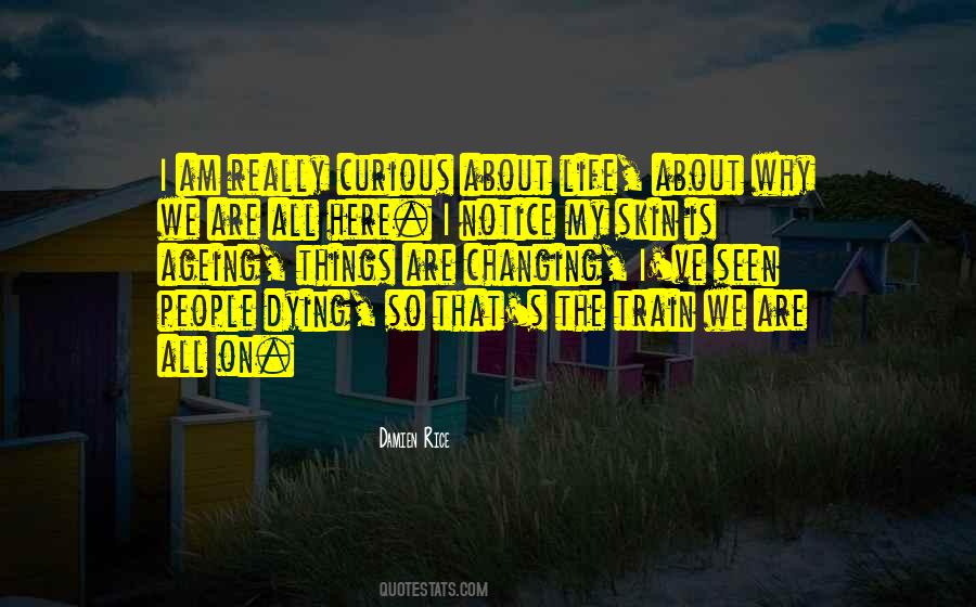 Quotes About Curious #28912 Quotes About Curious #28912