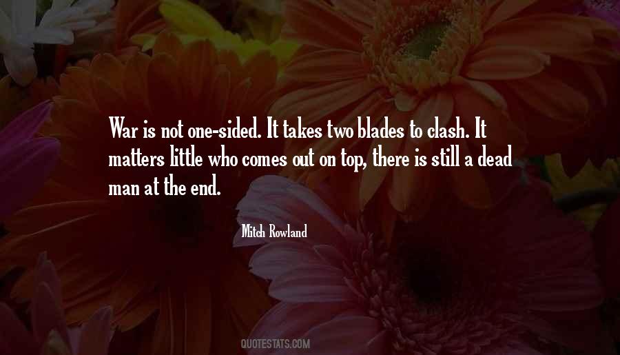 Quotes About One Sided #635796