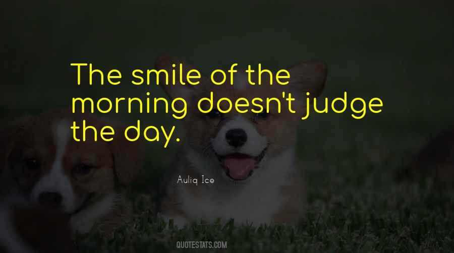 Quotes About Morning Smile #136196