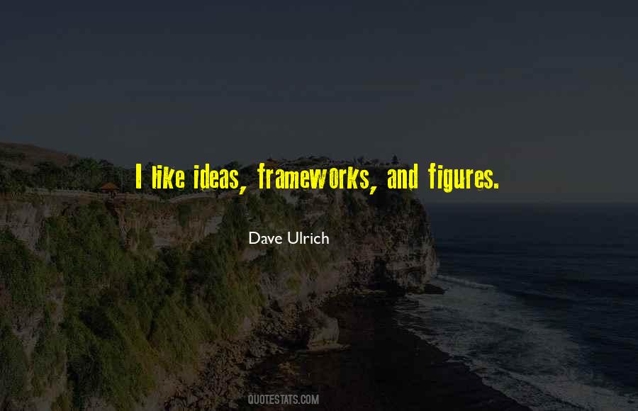 Quotes About Frameworks #1210273