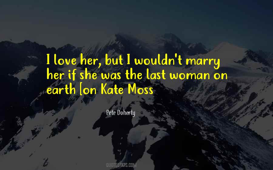 Love On Earth Quotes #304254
