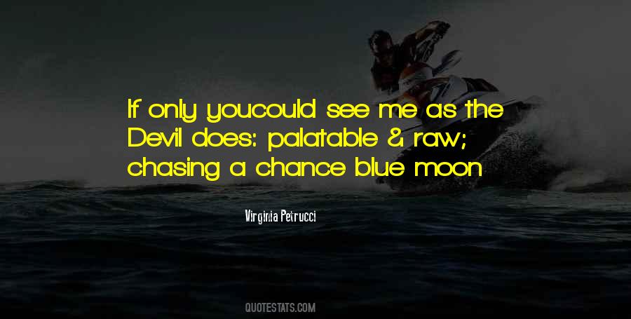 Quotes About Blue Moon #1806002