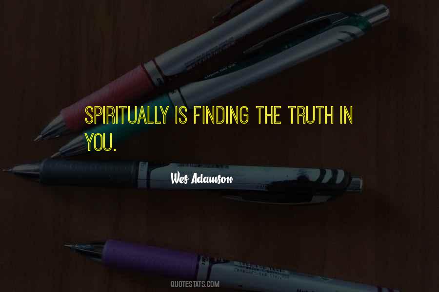 Quotes About Finding The Truth #675915