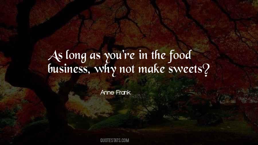 Quotes About The Food Business #670872