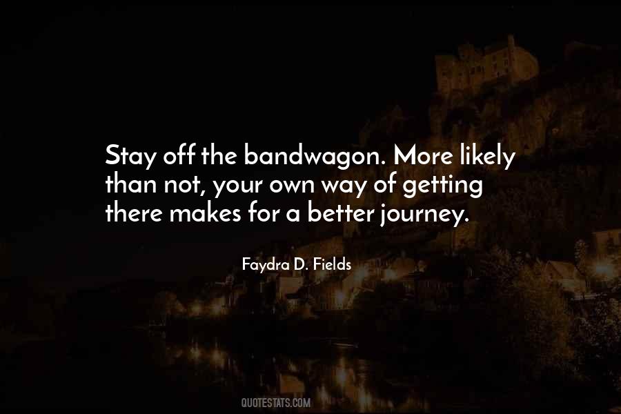 Quotes About Bandwagon #1361605