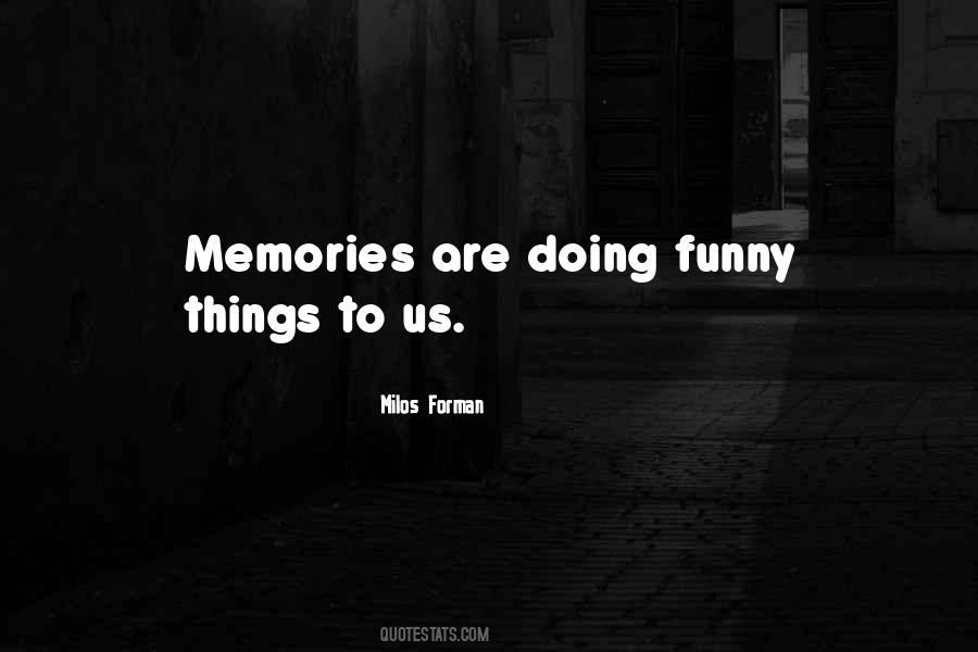 Quotes About Funny Memories #848627