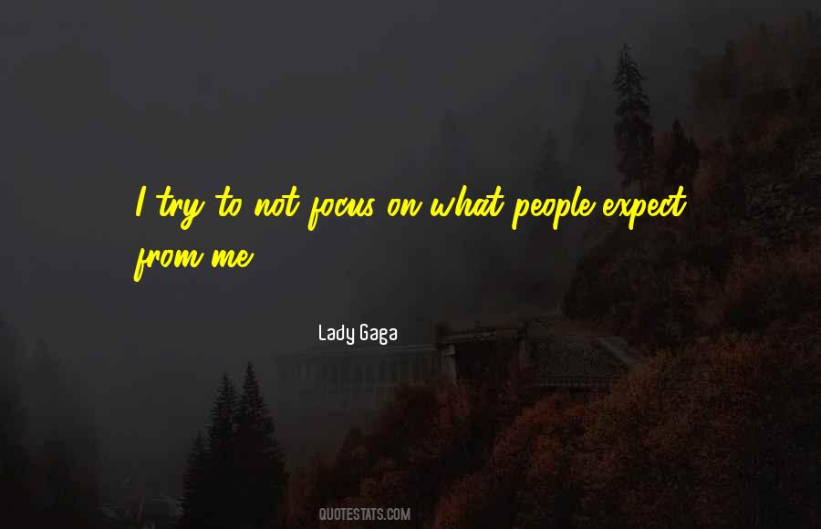 Expect From Me Quotes #525066