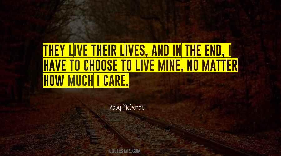 Quotes About How Much I Care #1380391