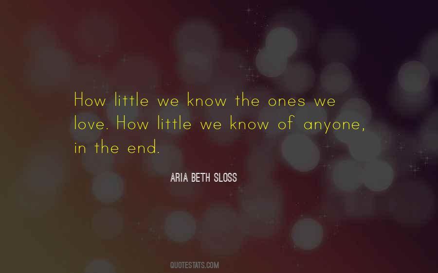 Quotes About The Ones We Love #1781758