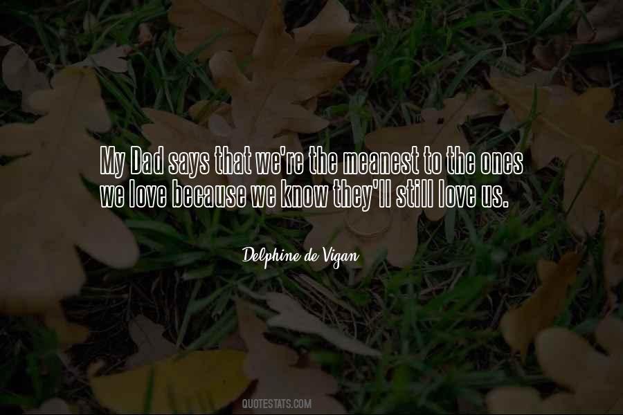 Quotes About The Ones We Love #1782993