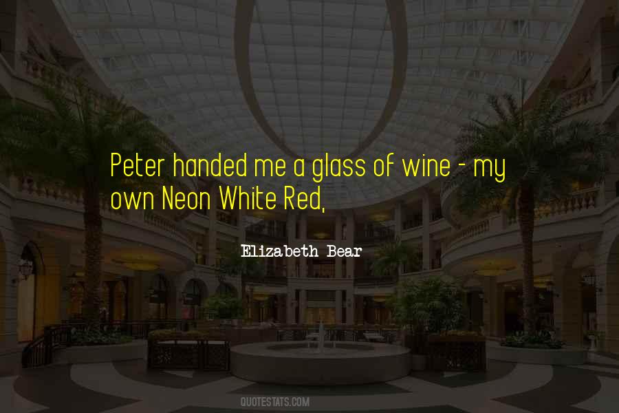 Quotes About Glass Of Wine #1100333