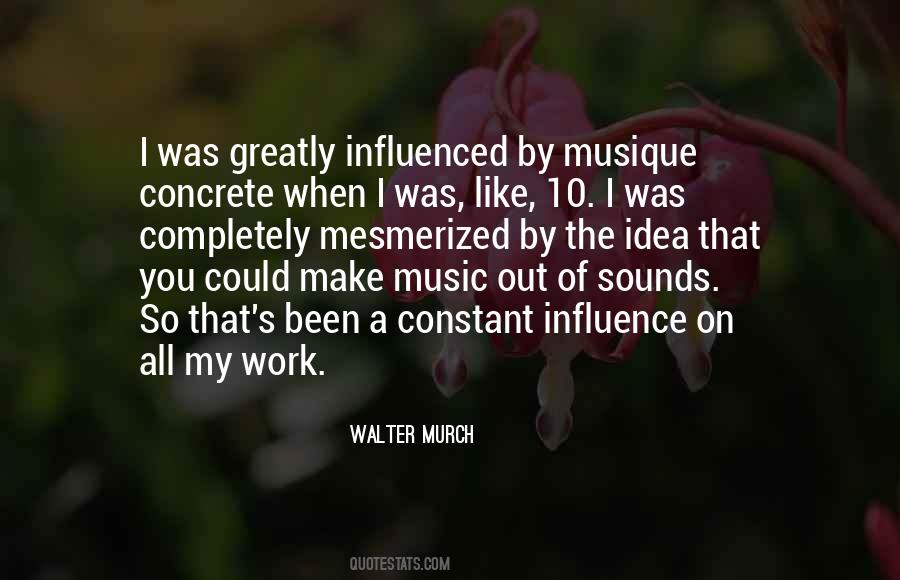 Quotes About Music Influence #972151