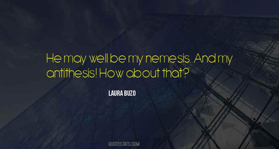 Quotes About Nemesis #447816