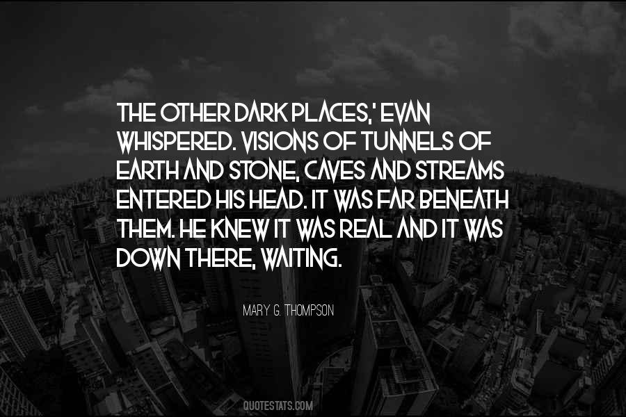 Quotes About Dark Places #1334427