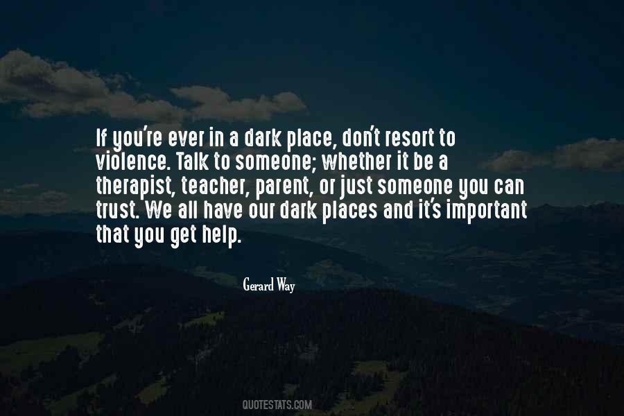 Quotes About Dark Places #1425559