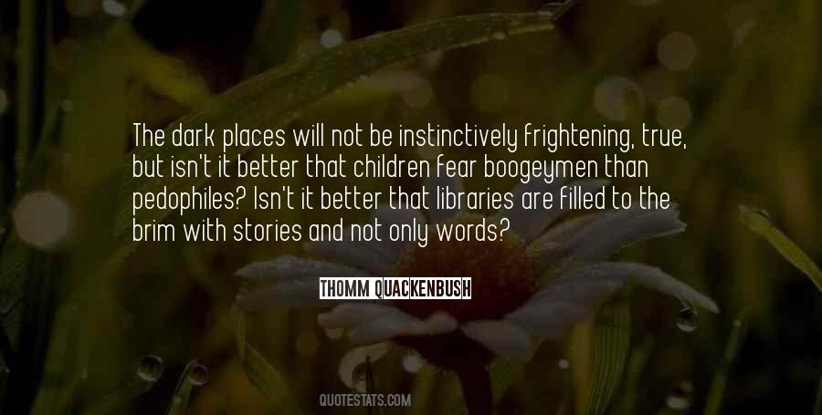 Quotes About Dark Places #1519119