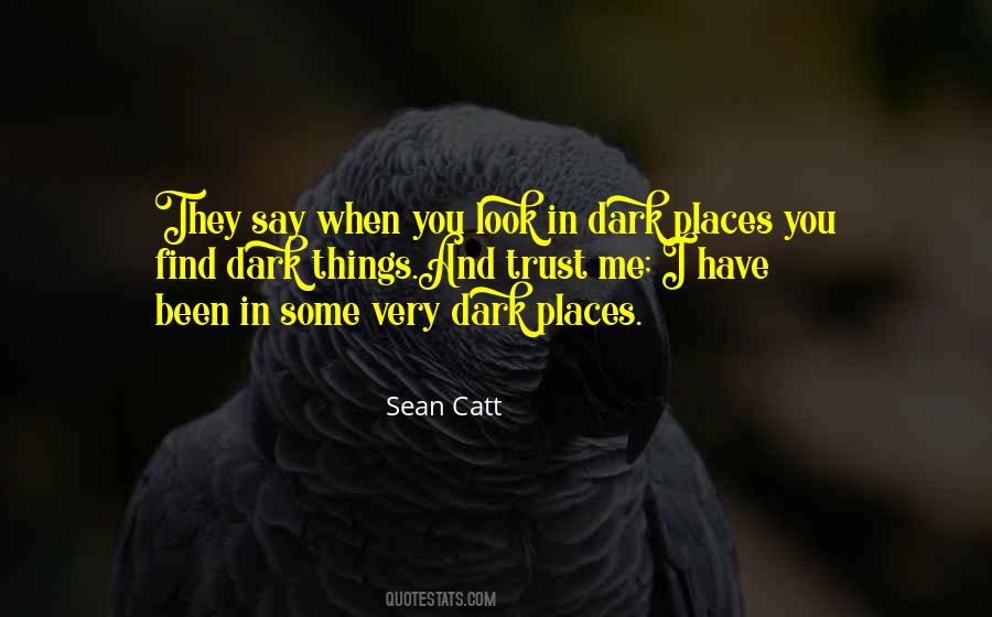 Quotes About Dark Places #59026
