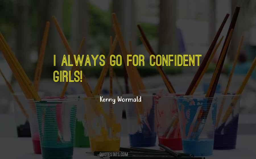 Confident Girls Quotes #412375