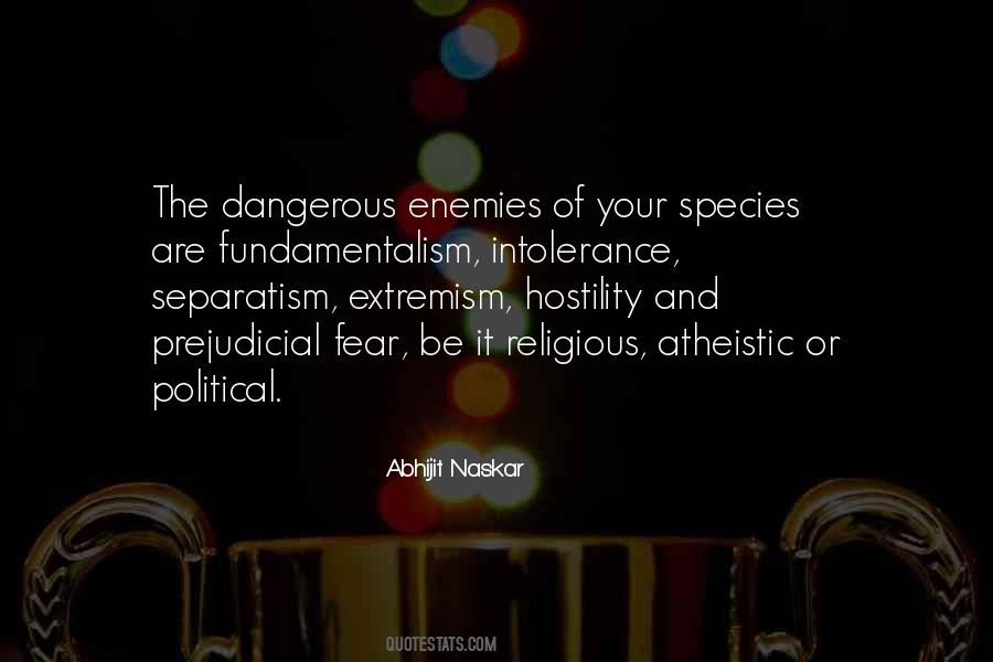 Quotes About Political Extremism #1351528