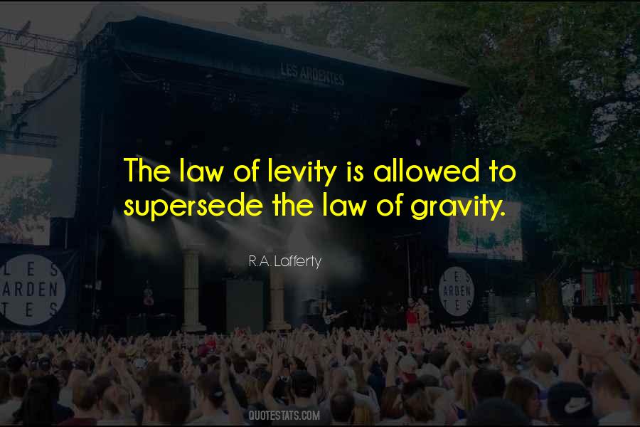 Quotes About Law Of Gravity #1494509