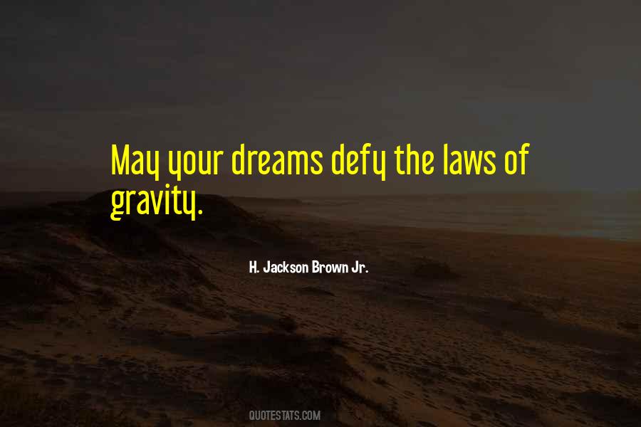 Quotes About Law Of Gravity #427697