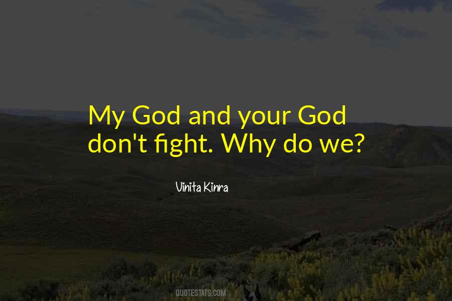 Why We Fight Quotes #262093