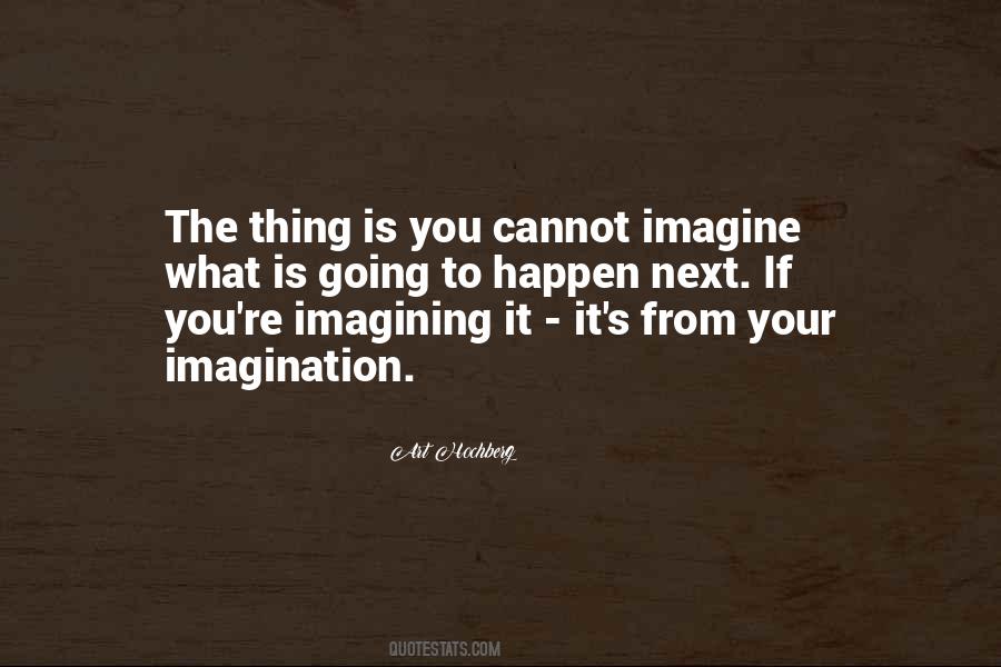 Quotes About Imagination #1870972