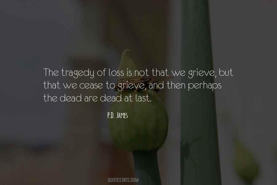 Quotes About Tragedy And Loss #294319