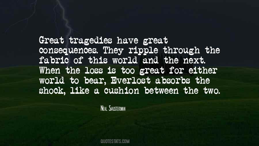 Quotes About Tragedy And Loss #455659