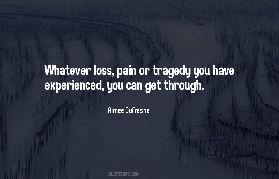 Quotes About Tragedy And Loss #984353